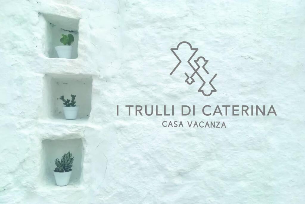 I Trulli Di Caterina - Casa Vacanza Privata Martina Franca Exterior foto